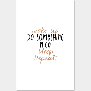 do something nice Posters and Art